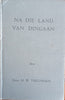 Na die Land van Dingaan [Afrikaans] | M.W. Theunissen