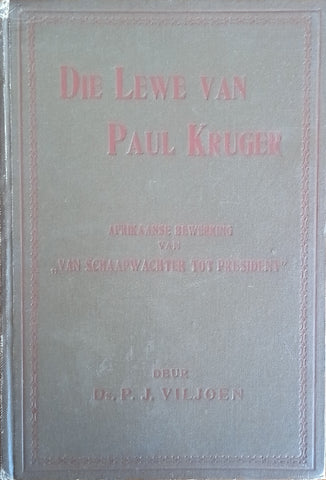 Die Lewe van Paul Kruger (1825-1904) [Afrikaans] | Ds. P.J. Viljoen