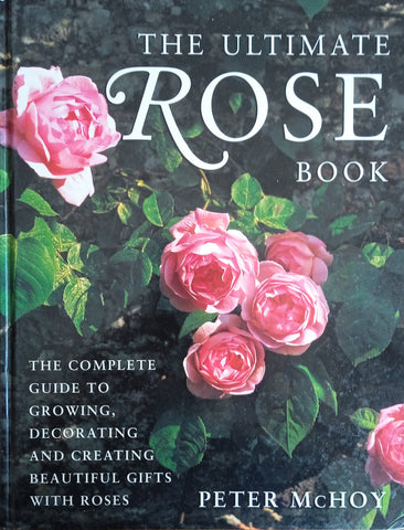 The Ultimate Rose Book | Peter McHoy