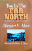 Two in the Far North | Margaret E. Murie