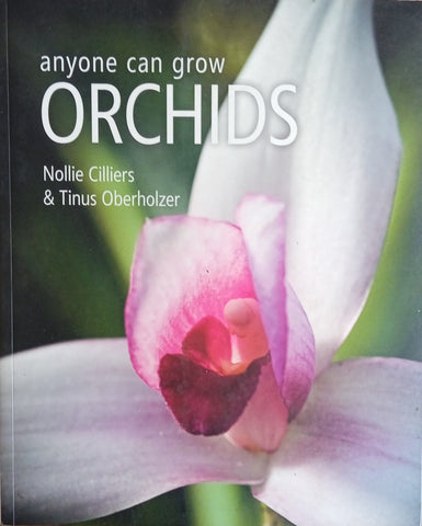 Anyone Can Grow Orchids | Nollie Cilliers & Tinus Oberholzer