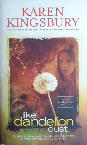 Like Dandelion Dust | Karen Kingsbury