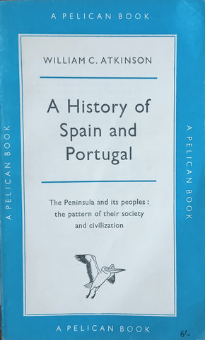 A History of Spain and Portugal | William C. Atkinson