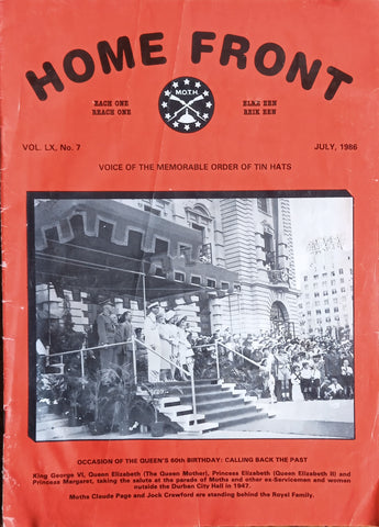 Home Front: Voice of the Memorable Order of Tin Hats Vol. 60, No 7 July 1986 [English/Afrikaans]