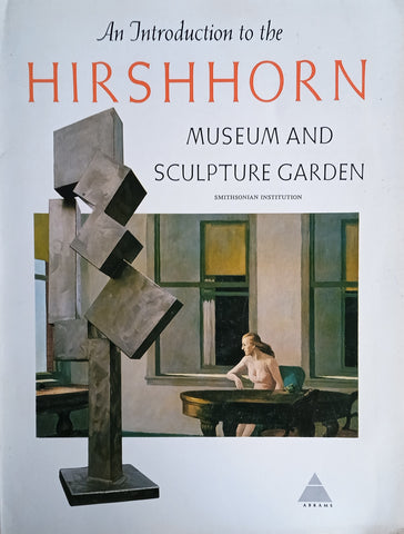 An Introduction to the Hirshhorn Museum and Sculpture Garden. The Smithsonian Institute