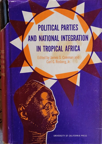 Political Parties and National Integration in Tropical Africa | James S. Coleman and Carl G. Rosberg Jr.