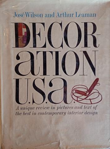 Decoration U.S.A.: A Unique Review in Pictures and Text of the Best in Contemporary Interior Design | José Wilson and Arthur Leaman