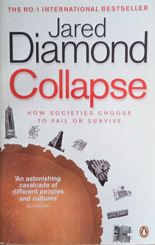 Collapse: How Societies Choose to Fail or Survive | Jared Diamond