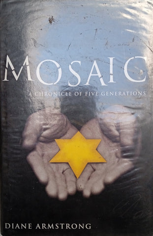 Mosaic: A Chronicle of Five Generations | Diane Armstrong