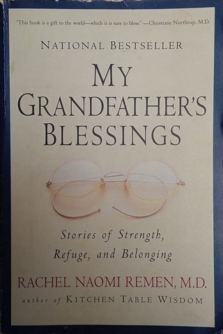 My Grandfather's Blessings | Rachel Naomi Remen