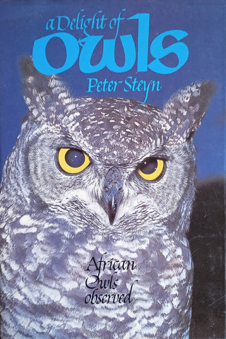 A Delight of Owls: African Owls Observed | Peter Steyn