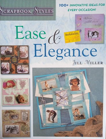 Scrapbook Styles: Ease & Elegance | Jill Miller