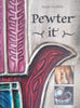 Pewter It | Sandy Griffiths