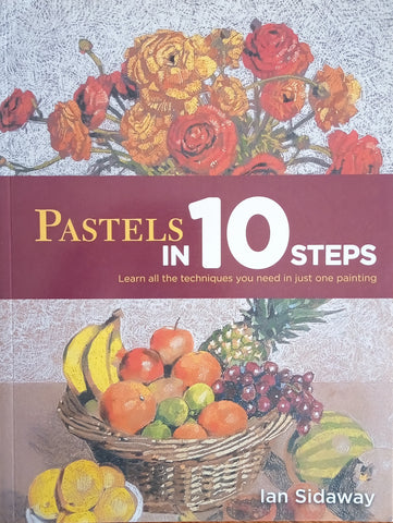 Pastels in 10 Steps | Ian Sidaway