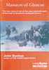 Massacre of Glencoe: The True Story of One of the Most Shameful Acts of Betrayal in Scotland's Turbulent History | John Buchan