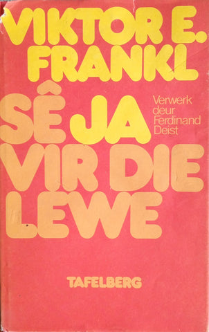 Sê Ja vir die Lewe [Afrikaans] | Victor Frankl