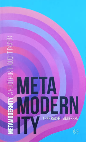 Metamodernity | Lene Rachel Andersen