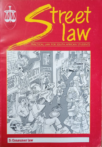 Street Law: Practical Law for South African Students. Book 3: Consumer Law | David McQuoid-Mason