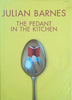 The Pedant in the Kitchen | Julian Barnes