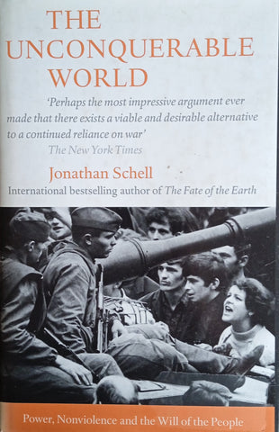 The Unconquerable World: Power, Nonviolence and the Will of the People | Jonathan Schell