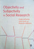 Objectivity and Subjectivity in Social Research | Gayle Letherby, John Scott and Malcolm Williams