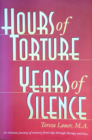 Hours of Torture, Years of Silence | Teresa Lauer