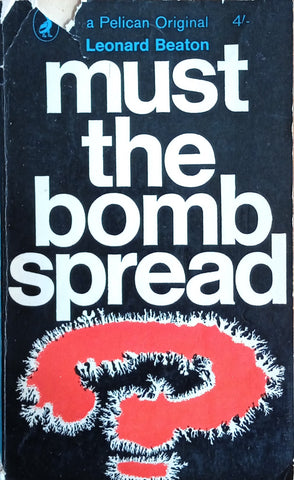 Must the Bomb Spread | Leonard Beaton