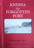 Knysna the Forgotten Port: The Maritime Story [Signed by both authors] [Limited Edition, numbered copy]  Margaret Parkes and Vicky Williams