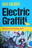 Electric Graffiti: Musings on a Facebook Wall | Gus Silber