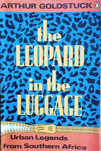 The Leopard in the Luggage | Arthur Goldstuck