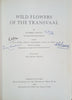 Wild Flowers of the Transvaal [Signed by the Illustrator and All the Authors] | Cynthia Letty, R.A. Dyer, Inez C. Verdoorn and L.E. Codd