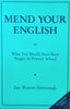 Mend Your English, or What You Should Have Been Taught At Primary School | Ian Bruton-Simmonds