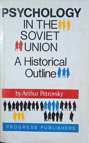 Psychology in the Soviet Union: A Historical Outline | Arthur Petrovsky