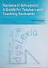 Dyslexia in Education: A Guide for Teachers and Teaching Assistants | Sue Thurtle