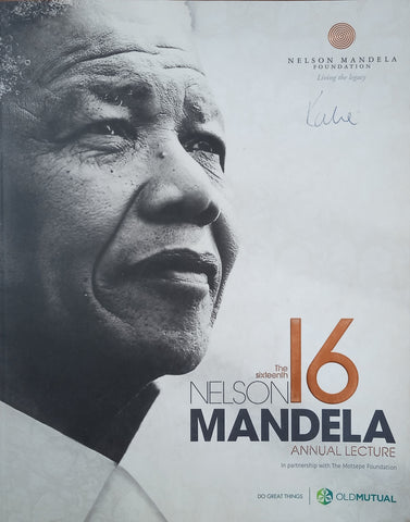 The Sixteenth Nelson Mandela Annual Lecture