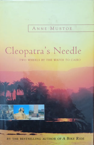 Cleopatra's Needle: Two Wheels by the Water to Cairo | Anne Mustoe