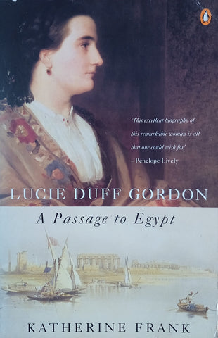 Lucie Duff Gordon: A Passage to Egypt | Katherine Frank