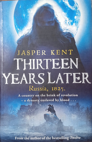 Thirteen Years Later | Jasper Kent