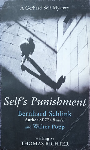 Self's Punishment | Bernhard Schlink and Walter Popp, writing as Thomas Richter