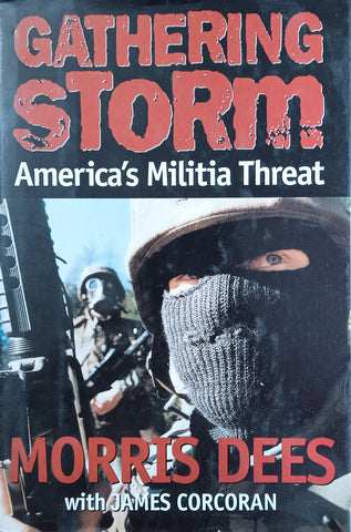 Gathering Storm: America's Militia Threat | Morris Dees with James Corcoran