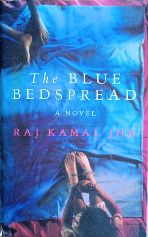 The Blue Bedspread | Raj Kamal Jha