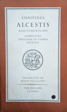 Alcestis and other Plays: Hippolytus, Iphigenia in Taurus, Alcestis | Euripides