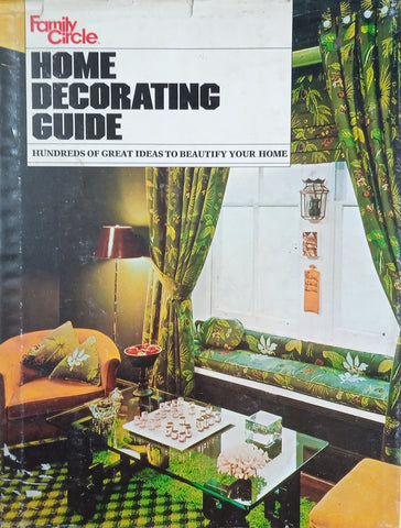 Family Circle Home Decorating Guide: Hundreds of Great Ideas to Beautify Your Home