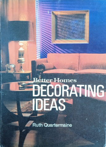 Better Homes Decorating Ideas | Ruth Quartermaine