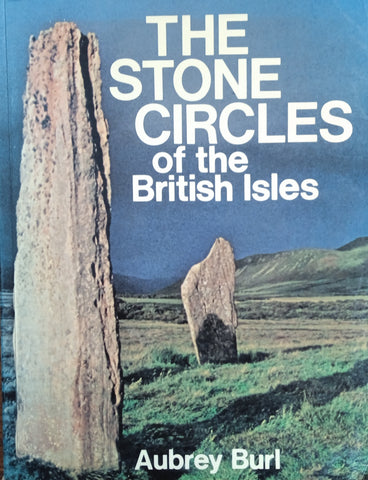 The Stone Circles of the British Isles | Aubrey Burl