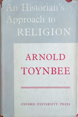 An Historian's Approach to Religion | Arnold Toynbee