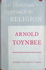 An Historian's Approach to Religion | Arnold Toynbee