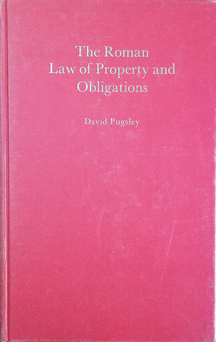 The Roman Law of Property and Obligations [Signed by the Author] | David Pugsley