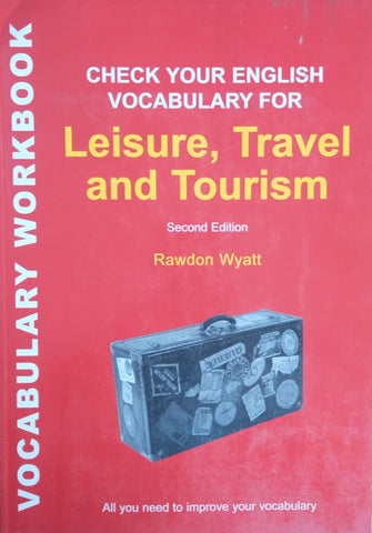 Check Your English Vocabulary for Leisure, Travel and Tourism | Rawdon Wyatt