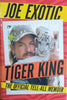 Tiger King: The Official Tell-All Memoir | Joe Exotic